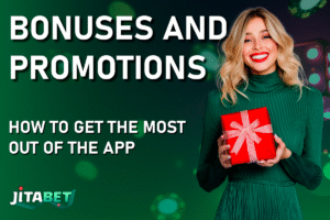 Jitabet Bonuses and Promotions: How to Get the Most Out of the App