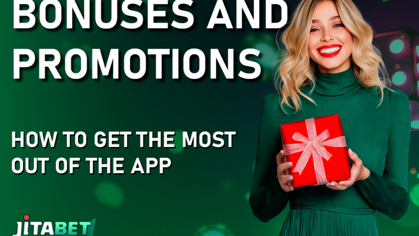 Jitabet Bonuses and Promotions: How to Get the Most Out of the App