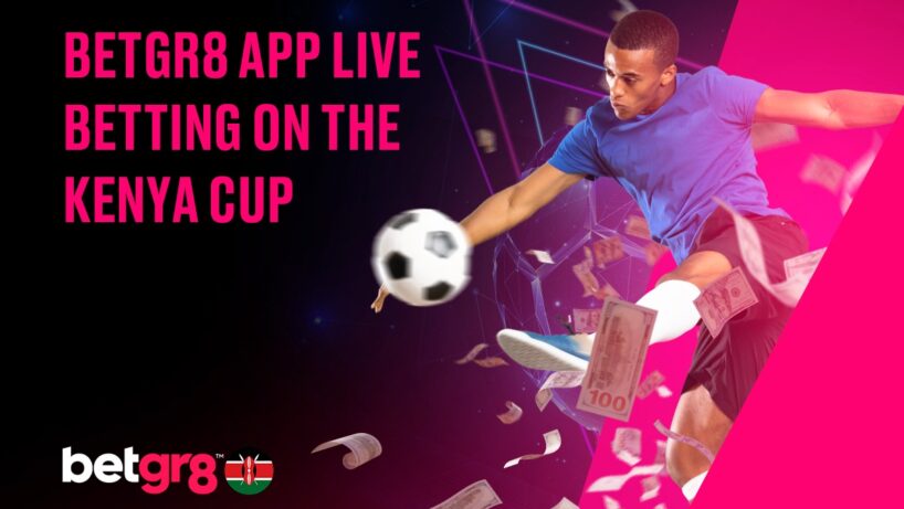 Betgr8 App Live Betting on the Kenya Cup: Real-Time Odds Dynamics