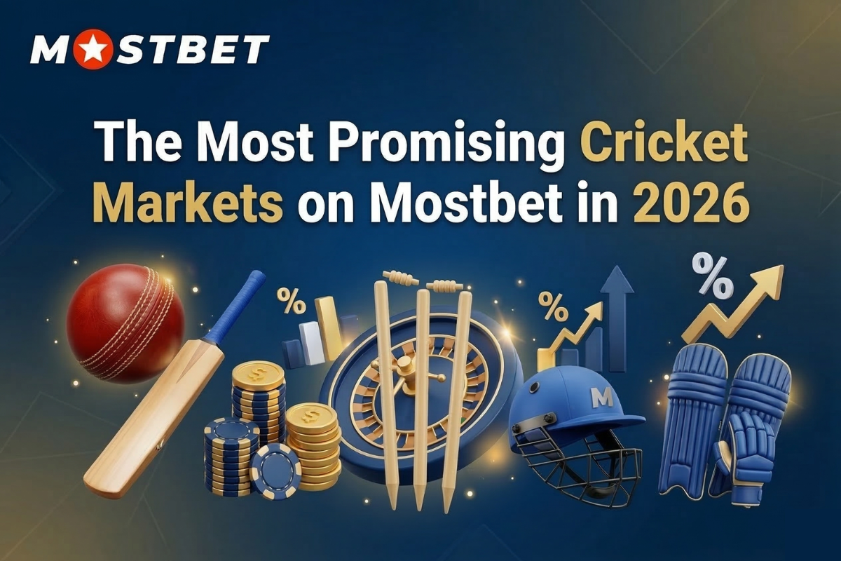 The Most Promising Cricket Markets on Mostbet in 2026